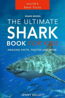 Shark Books: The Ultimate Shark Book for Kids: PLUS Amazing Shark ...