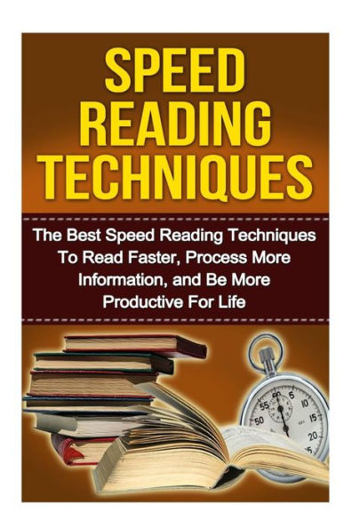 Speed Reading: The Ultimate Guide to Mastering Speed Reading for Beginners in 30 Minutes or Less!