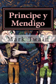 Title: Principe y Mendigo, Author: Mark Twain