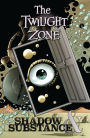 The Twilight Zone: Shadow & Substance