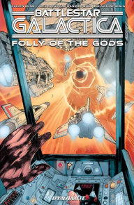 Title: Classic Battlestar Galactica: Folly Of The Gods, Author: Cullen Bunn