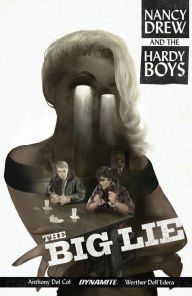 Title: Nancy Drew and The Hardy Boys: The Big Lie, Author: Anthony Del Col