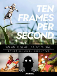 Title: 10 Frames Per Second, An Articulated Adventure, Author: Johnny Wu