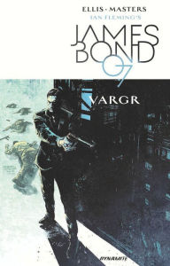 Title: James Bond, Volume 1: VARGR, Author: Warren Ellis