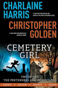 Title: CHARLAINE HARRIS' CEMETERY GIRL: Two-in-One: The Pretenders and Inheritance, Author: Charlaine Harris