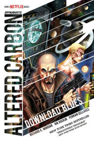 Title: Altered Carbon: Download Blues, Author: Richard K. Morgan