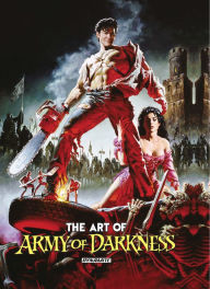 Title: The Art of Army of Darkness, Author: Various