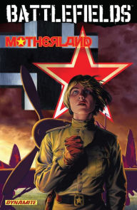 Title: Battlefields, Vol. 6: Motherland, Author: Garth Ennis