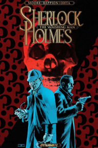 Title: Sherlock Holmes: The Vanishing Man Collection, Author: Leah Moore