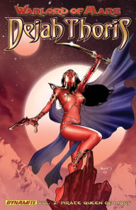 Title: Warlord of Mars: Dejah Thoris Vol 2: The Pirate Queen of Mars, Author: Arvid Nelson