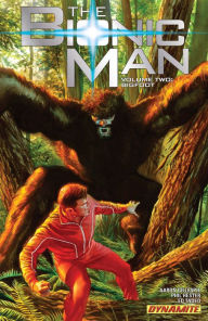 Title: The Bionic Man Vol 2: Bigfoot, Author: Aaron Gillespie