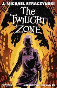 Title: The Twilight Zone Vol 2: The Way In, Author: Michael J Straczynski
