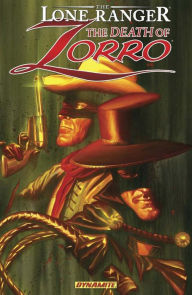 Title: The Lone Ranger: The Death of Zorro, Author: Ande Parks