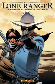 Title: The Lone Ranger Vol 4: Resolve, Author: Brett Matthews