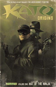 Title: Kato: Origins Vol 1: Way of the Ninja, Author: Jai Nitz