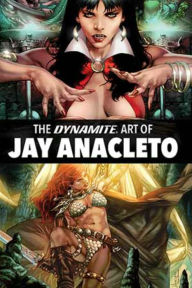 Title: Dynamite Art of Jay Anacleto, Author: Various