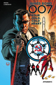 Title: Jame Bond: 007: Your Cold, Cold Heart, Author: Garth Ennis