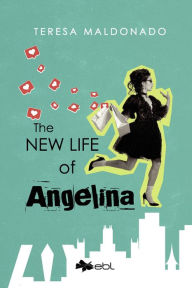 Title: The New Life of Angelina, Author: Teresa Maldonado