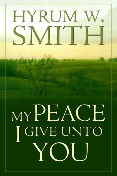 My Peace I Give Unto You