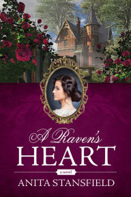 Title: A Raven's Heart, Author: Anita Stansfield