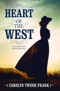 Title: Heart of the West, Author: Carolyn Twede Frank