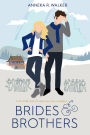 Brides and Brothers