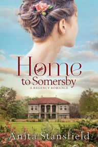 Title: Home to Somersby, Author: Anita Stansfield