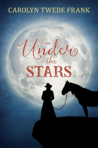 Title: Under the Stars, Author: Carolyn Twede Frank