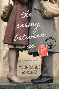 Title: The Enemy Between Us, Author: Melinda Sue Sanchez