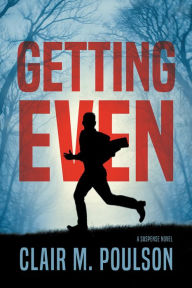 Title: Getting Even, Author: Clair B. Poulson