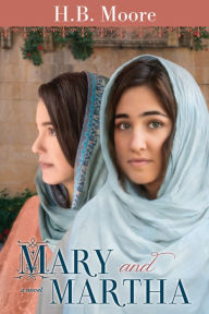 Title: Mary and Martha, Author: H.B. Moore