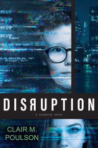 Title: Disruption, Author: Clair M. Poulson