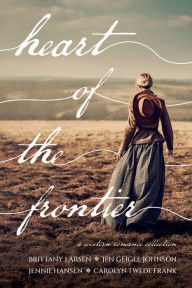 Title: Heart of the Frontier : A Western Romance Collection, Author: Brittany Larsen