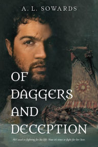 Title: Of Daggers and Deception, Author: A. L. Sowards