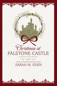 Title: Christmas At Falstone Castle, Author: Sarah M. Eden