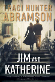 Title: Jim and Katherine, Author: Traci Hunter Abramson
