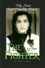 The Fighter: A TRUE STORY FIGHTING INJUSTICE, POVERTY, CANCER to BECOMING a MILLIONAIRE