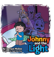 Title: Johnny and the Light, Author: Deriyun McGee