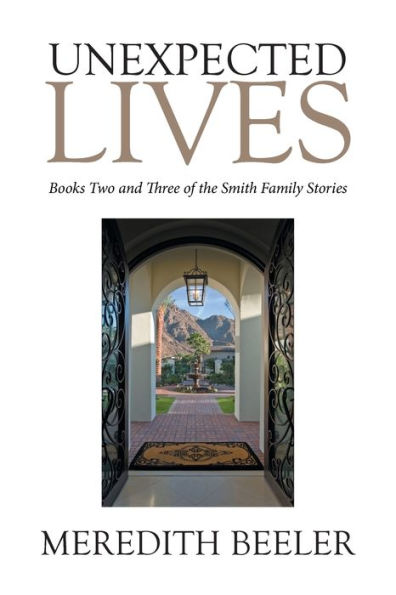 Unexpected Lives: Books Two and Three of the Smith Family Stories