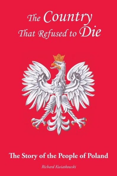 the Country That Refused to Die: Story of People Poland