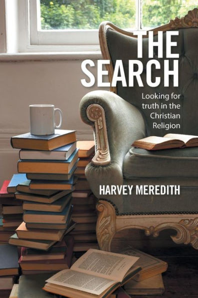 the Search: Looking for truth Christian Religion