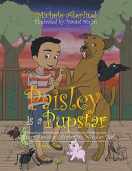 Title: 'Paisley Is a Pupstar': A Story About an Australian Wonder Dog, Author: Michele Akerlind