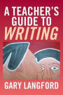 A Teacher's Guide to Writing