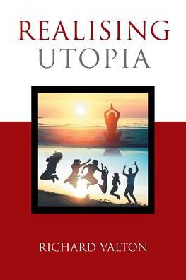 Realising Utopia: Reflections of a True Blue Dreamer