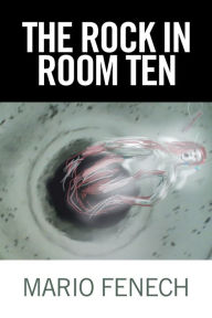 Title: The Rock in Room Ten, Author: Mario Fenech