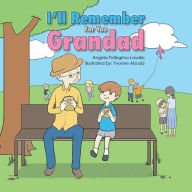 Title: Ill Remember for You Grandad, Author: Angela Pellegrino-Lavalle