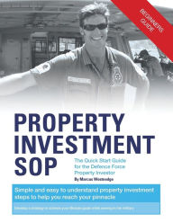 Title: Property Investment Sop: The Quick Start Guide for the Defence Force Property Investor, Author: Marcus Westnedge