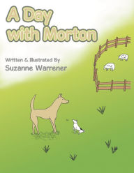 Title: A Day with Morton, Author: Suzanne Warrener