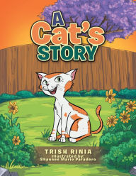 Title: A Cat'S Story, Author: Trish Rinia