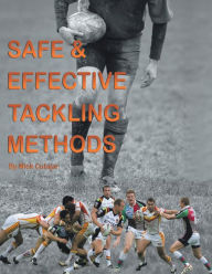 Title: Safe & Effective Tackling Methods, Author: Mick Cutajar